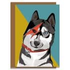 Greetings Card Luxury Designer Personalised Message Sustainable Environmentally Friendly paper from an FSC-certified supplier Plastic Free - bowie husky