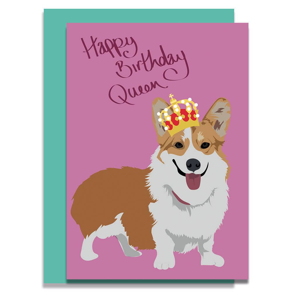224 Happy Birthday Queen Corgi Greeting Card - luxury birthday card