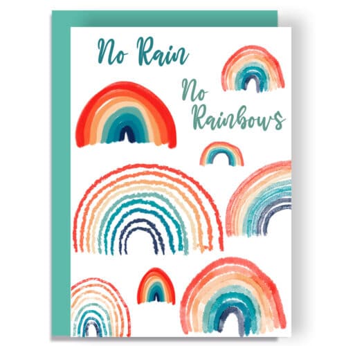 Greetings Card Luxury Designer Personalised Message Sustainable Environmentally Friendly paper from an FSC-certified supplier Plastic Free love positive messaging - no rain no rainbows card