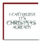 Christmas Card Luxury Designer Personalised Message Sustainable Environmentally Friendly paper from an FSC-certified supplier Plastic Free - I can't believe it's christmas already