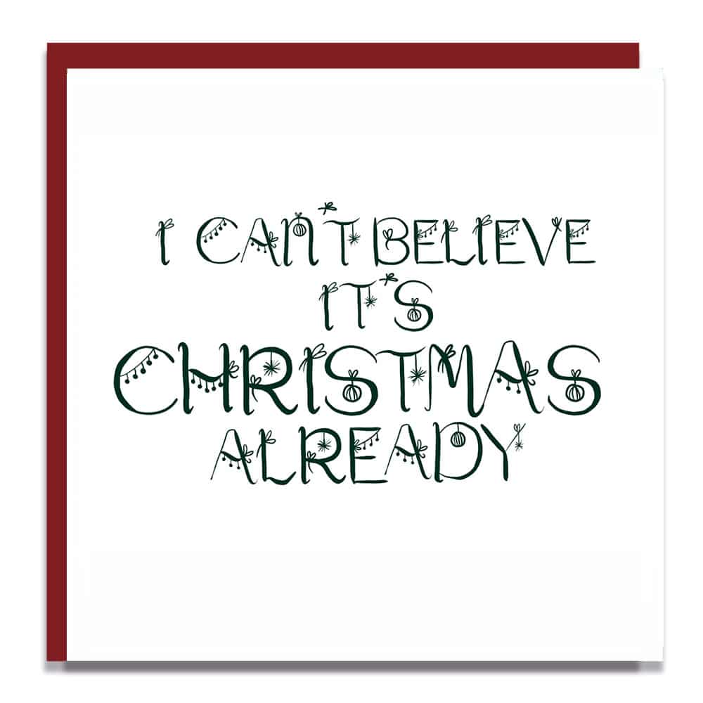 X406 Christmas Card Luxury Designer Personalised Message Sustainable Environmentally Friendly paper from an FSC-certified supplier Plastic Free - I can't believe it's christmas already