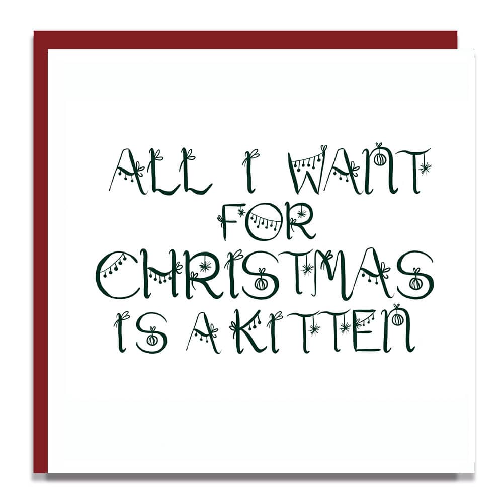 X407 Christmas Card Luxury Designer Personalised Message Sustainable Environmentally Friendly paper from an FSC-certified supplier Plastic Free - All I want for Christmas is a kitten