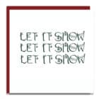 Christmas Card Luxury Designer Personalised Message Sustainable Environmentally Friendly paper from an FSC-certified supplier Plastic Free - Let it snow, let it snow, let it snow